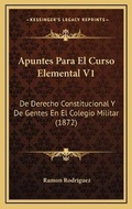 Cover: Apuntes Para El Curso Elemental V1 - Kessinger Publishing