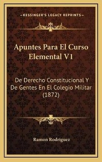 Enlarge image Cover: Apuntes Para El Curso Elemental V1 - Kessinger Publishing