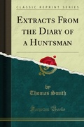 Cover: Extracts From the Diary of a Huntsman - Forgotten Books