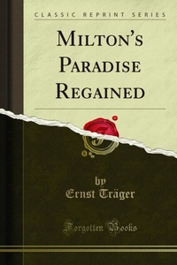 Abbildung von: Milton''s Paradise Regained - Forgotten Books