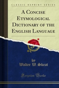Abbildung von: Concise Etymological Dictionary of the English Language - Forgotten Books