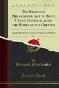 Cover: Religious Philosopher, or the Right Use of Contemplating the Works of the Creator - Forgotten Books