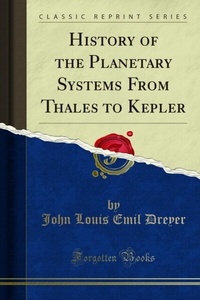 Abbildung von: History of the Planetary Systems From Thales to Kepler - Forgotten Books