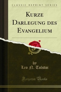 Abbildung von: Kurze Darlegung des Evangelium - Forgotten Books