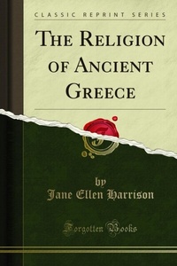Enlarge image Cover: Religion of Ancient Greece - Forgotten Books