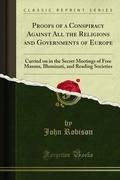 Cover: Proofs of a Conspiracy Against All the Religions and Governments of Europe - Forgotten Books