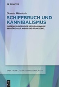 Cover: Schiffbruch und Kannibalismus - De Gruyter