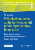 Cover: Volksabstimmungen als Heilmittel oder Gift f&uuml;r die repr&auml;sentative Demokratie - Springer VS