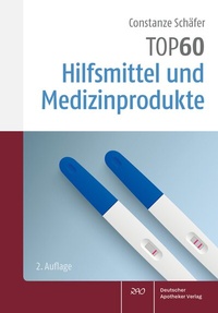 Abbildung von: TOP 60 Hilfsmittel und Medizinprodukte - Deutscher Apotheker Verlag