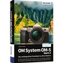Cover: OM System OM-5 Mark II - Das umfangreiche Praxisbuch zu Ihrer Kamera - BILDNER Verlag