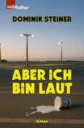 Cover: Aber ich bin laut - edition subkultur