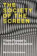 Cover: The Society of the Screen - MIT Press