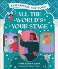 Cover: All the World's Your Stage Shakespeare for Today - DK Children