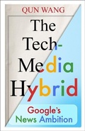 Cover: The Tech-Media Hybrid - Columbia University Press