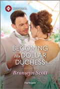 Cover: Becoming His Dollar Duchess - Harlequin Historical