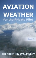 Cover: Aviation Weather for the Private Pilot - Stephen Walmsley