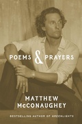 Cover: Poems & Prayers: Matthew McConaughey's brand new inspirational book - Headline Book Publishing