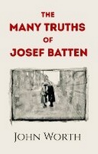 Abbildung von: The Many Truths of Josef Batten - John Worth