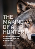 Cover: The Making of a Hunter - Maddison House Press