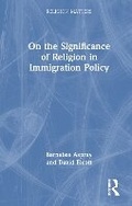 Cover: On the Significance of Religion in Immigration Policy - Routledge