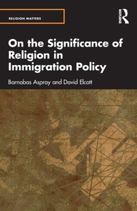 Enlarge image Cover: On the Significance of Religion in Immigration Policy - Routledge