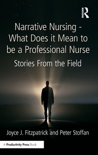 Enlarge image Cover: Narrative Nursing - What Does it Mean to be a Professional Nurse - Productivity Press