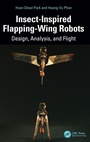 Cover: Insect-Inspired Flapping-Wing Robots - CRC Press