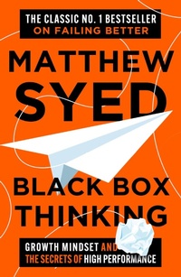 Enlarge image Cover: Black Box Thinking - John Murray