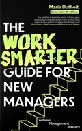Cover: The Work Smarter Guide for New Managers - Robinson
