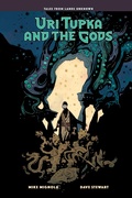 Cover: Uri Tupka and the Gods: Another Story from Lands Unknown - Dark Horse Comics,U.S.
