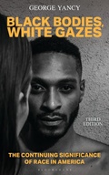 Cover: Black Bodies, White Gazes - Bloomsbury Academic USA