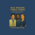 Cover: Real Medicine, Unreal Stories - iUniverse