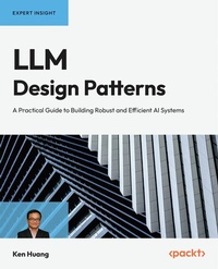 Enlarge image Cover: LLM Design Patterns - Packt Publishing Limited