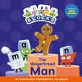 Cover: The Gingerbread Man: An Interactive Alphablocks Storybook - Sweet Cherry Publishing
