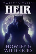 Cover: Heir (Twisted Tales, #2) - Devil's Rock Publishing