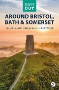 Cover: Days Out Around Bristol, Bath & Somerset - Bristol Books CIC