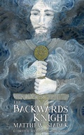 Cover: The Backwards Knight (Eldritch Remnants, #1) - Sword and Spiral Press