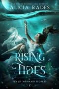 Cover: Rising Tides (Sea of Mermaid Secrets, #2) - Crystallite Publishing LLC