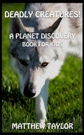 Cover: Deadly Creatures (Planet Discovery Books for Kids, #2) - Caren Cantrell