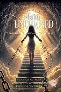 Cover: Faith Unchained - World Publishing and Productions