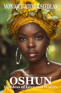 Cover: Oshun: Goddess of Love and Waters (Spirits of the Orishas, #5) - Oshun Publications