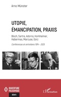 Cover: Utopie, &eacute;mancipation, praxis - Ouverture Philosophique