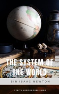 Cover: The System of the World - Zenith Horizon Publishing