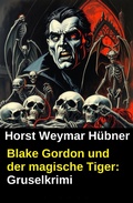 Cover: Blake Gordon und der magische Tiger: Gruselkrimi - CassiopeiaPress