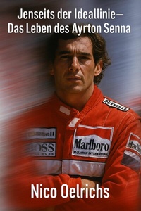 Abbildung von: Jenseits der Ideallinie - Das Leben des Ayrton Senna - neobooks