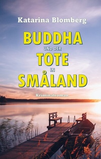 Abbildung von: Buddha und der Tote in Småland - BoD - Books on Demand