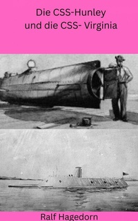 Abbildung von: Die CSS-Hunley und die CSS- Virginia - epubli