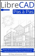 Cover: LibreCAD | Pas &agrave; Pas - M.Eng. Johannes Wild