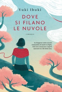 Abbildung von: Dove si filano le nuvole - Narratori moderni;Garzanti