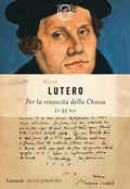 Cover: Per la rinascita della Chiesa. Le 95 tesi - I piccoli grandi libri;Garzanti
